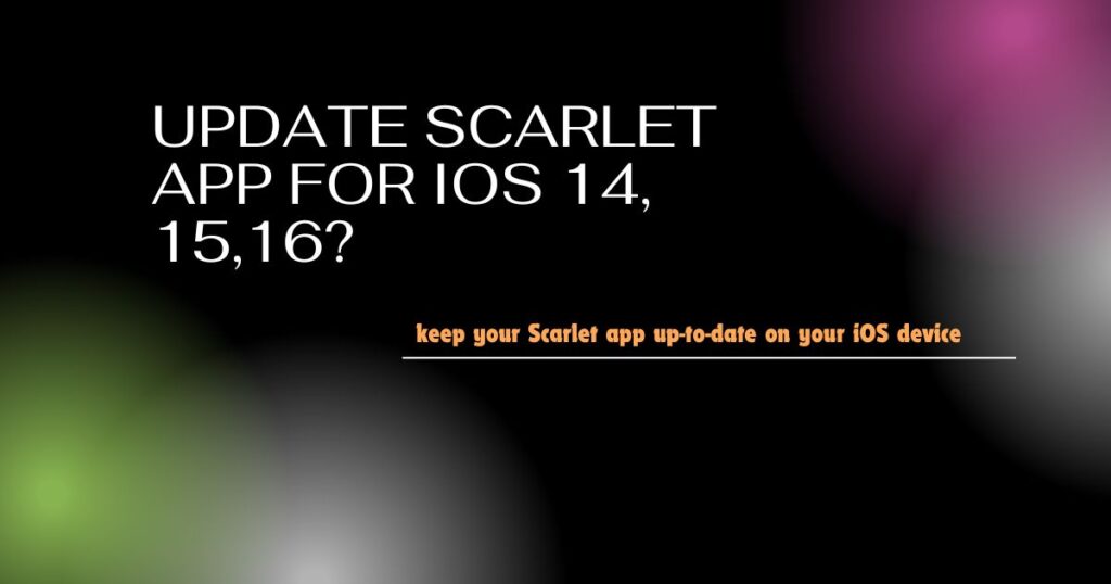 update Scarlet iOS app